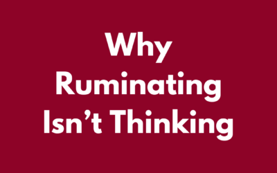 Why Ruminating Isn’t Thinking (How Counselling Can Help You Break Free)