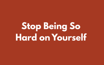 “Stop (Stop), being so hard on yourself”