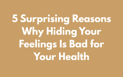5 Surprising Reasons Why Hiding Your Feelings Is Bad for Your Health