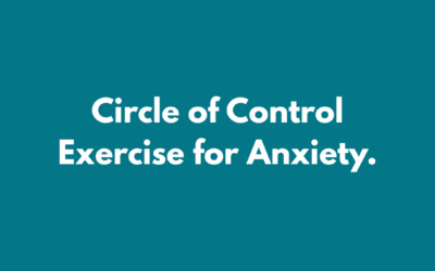 Circle of Control Exercise for Anxiety